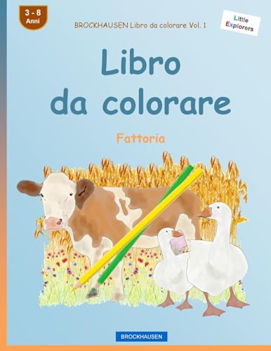 BROCKHAUSEN Libro da colorare Vol. 1 - Libro da colorare: Fattoria (Little Explorers) (Italian Edition)