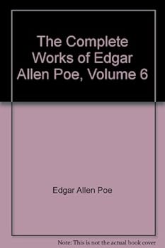 Unknown Binding The Complete Works of Edgar Allen Poe, Volume 6 Book