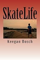 SkateLife: Skateboarding. Other sports are a joke. 1468071742 Book Cover
