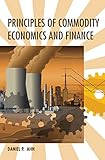 Principles of Commodity Economics and Finance (The MIT Press)