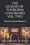 long beard brothers termine 2019  The Legend of Thorgrim Longbeard Volume 2: Dwarf Extraordinaire