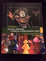 Teaching the Social Studies & Visual & Performing Arts in the Elementary School 0558038786 Book Cover