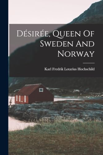Désirée, Queen Of Sweden And Norway
