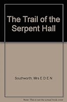 The Trail of the Serpent Hall B003V7KT1Y Book Cover