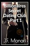 Billionaires Secret Dating Club - Part 1