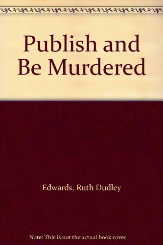 Publish and Be Murdered [Large Print] 0753159759 Book Cover