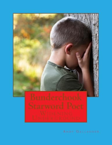 Bunderchook Starword Poet: Widening Underground