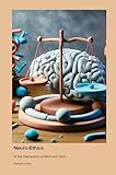 Neuro-Ethics: At the Intersection of Mind and Tech
