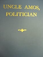 Uncle Amos (Williams), Politician B0006AP3RE Book Cover