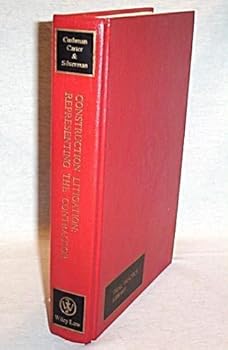 Hardcover Construction litigation: Representing the contractor (Construction Law Library) Book