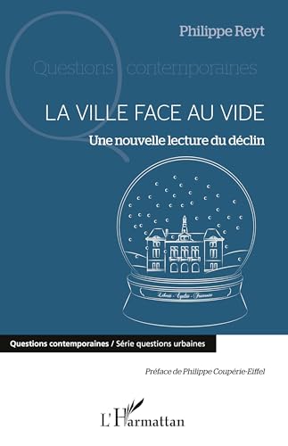 La ville face au vide: Une nouvelle lecture du déclin (Questions Contemporaines) (French Edition)