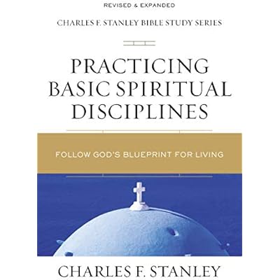 Practicing Basic Spiritual Disciplines