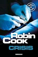 Crisis (Jack Stapleton y Laurie Montgomery 6) (Best Seller)