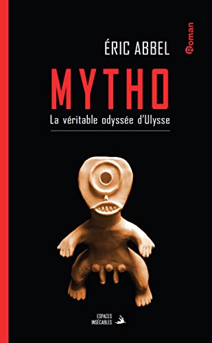 Mytho: La véritable Odyssée d'Ulysse PDF