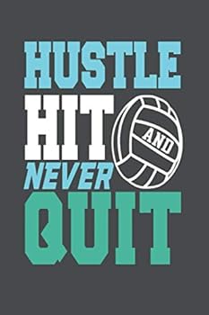 Paperback Hustle Hit And Never Quit: A Journal Notebook For Volleyball Players Book