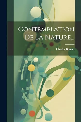 Contemplation De La Nature... (French Edition)