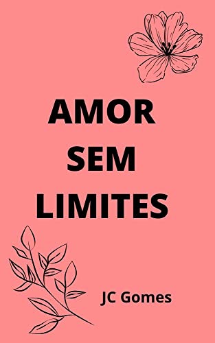 Amor sem limites: Haverá limites para quem ama de verdade