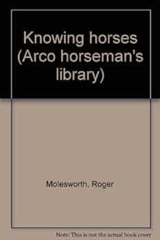 Unknown Binding Knowing horses (Arco horseman's library) Book