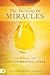 The Anointing for Miracles: How to Partner with God’s Supernatural Power
