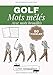 Golf mots mêlés: Cahier d'exercices pour adultes | 60 puzzles de recherche de mots et de brouillage | Trouvez plus de 600 mots sur le vocabulaire du ... | Puzzle de mots difficile, gros caractères.