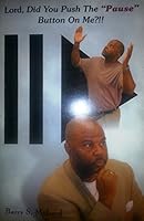 Lord, Did You Push The "Pause" Button on Me?!! 0976449315 Book Cover