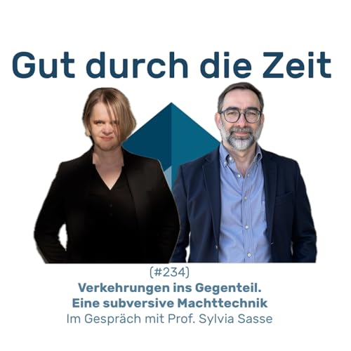 #234 GddZ - Verkehrungen ins Gegenteil. Im Gespräch mit Prof. Sylvia Sasse Titelbild