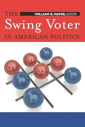 The Swing Voter in American Politics book cover