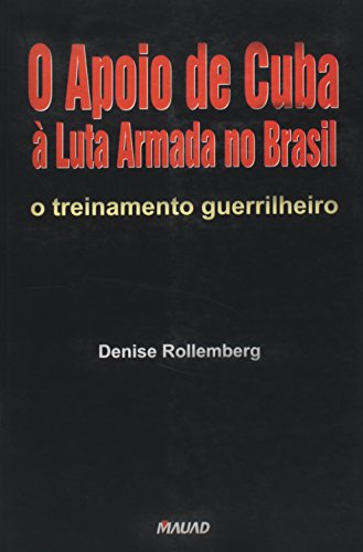 O apoio de Cuba à luta armada no Brasil: o treinamento guerrilheiro