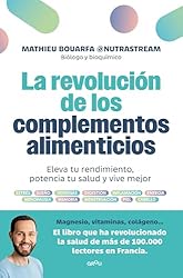 La revolución de los complementos alimenticios: El...: 