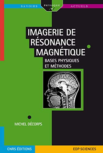 Imagerie de résonance magnétique (French Edition)