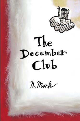 The December Club (The Nonsense Monk Library)