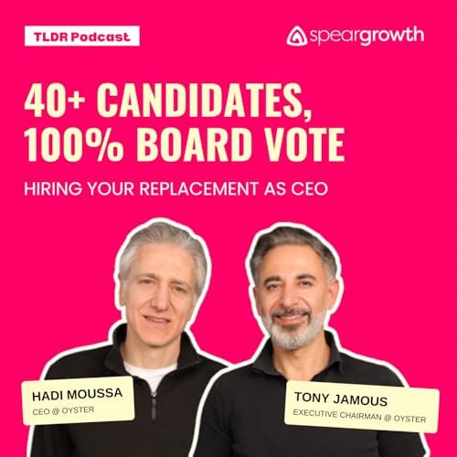 40+ Candidates, 100% Board Vote, Hiring Your Replacement as CEO: Toni & Hadi @ Oyster