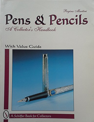 Pens & Pencils: A Collector's Handbook (Schiffer Book for Collectors)