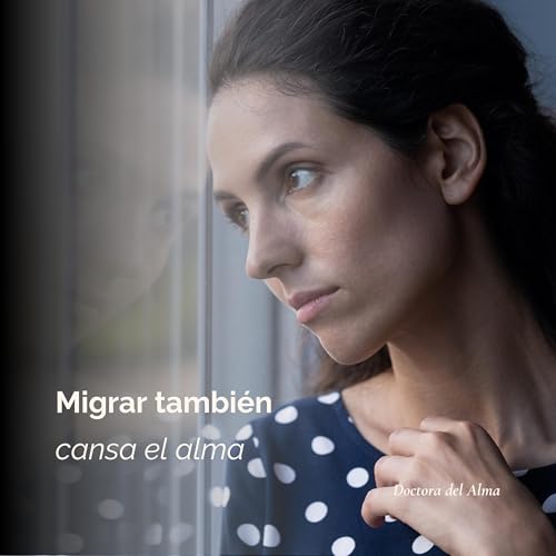 Migrar tambi&eacute;n cansa el alma