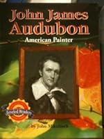 John James Audubon American Painter - Leveled Reader 0618484256 Book Cover