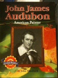 Paperback John James Audubon American Painter - Leveled Reader (Social Studies) Book