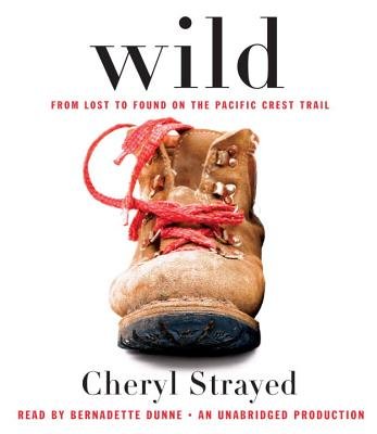 Wild( From Lost to Found on the Pacific Crest Trail)[WILD 11D][UN...