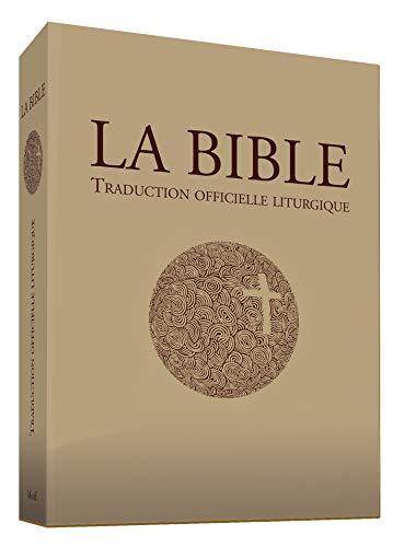 La Bible - Traduction officielle liturgique - GF (BIBLE OFFICIELLE) (French Edition) La Bible - Traduction officielle liturgique - GF (BIBLE OFFICIELLE) (French Edition)