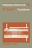  Thyristoren (Halbleiter-Elektronik, 12, Band 12)