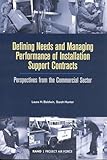 Defining Needs and Managing Performance of Installation Support Contracts: Perspectives from the Commercial Sector (Project Air Force (U.S.))