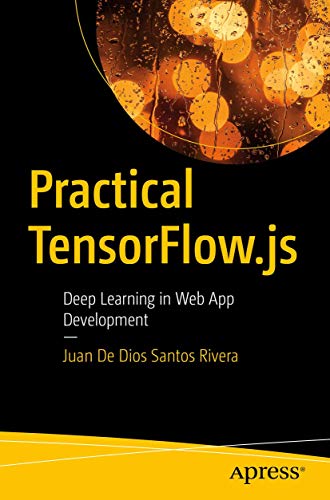 Practical TensorFlow.js: Deep Learning in Web App Development view 2