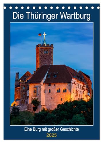 Die Thüringer Wartburg (Tischkalender 2025 DIN A5 hoch), CALVENDO Monatskalender