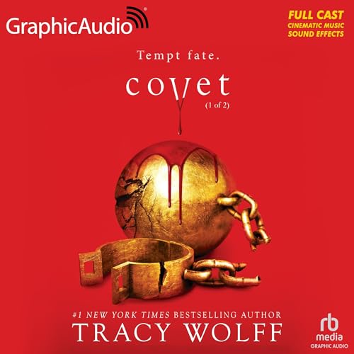 Covet (Part 1 of 2) (Dramatized Adaptation) by Tracy Wolff episode artwork