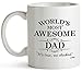 Dad Gifts Fathers Day Gifts Funny For Daddy Best Ever Father's Day Birthday Coffee Mugs Cups Greatest Dad's or Father's In Law Birthdays Novelty Cup World's Most Awesome Father Gag Mug Pop