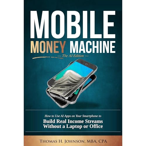 MOBILE MONEY MACHINE: THE AI EDITION Audiolibro Por Penn Digital Media LLC arte de portada