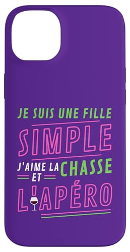 Je Suis Une Fille Simple J'aime La Chasse et L'Apero Cadeau �X�}�z�P�[�X iPhone 14 Plus �p