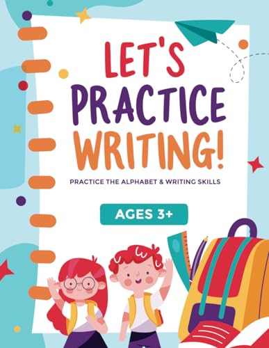  Let\'s Practice Writing!Let\'s Practice Writing! ABC and Letter Tracing Workbook for Children! Learning To Trace Lines, Write the Alphabet & Numbers