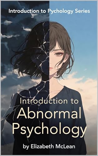 Introduction to Psychology: Abnormal Psychology