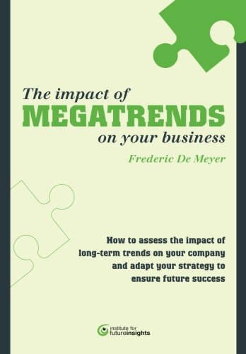 The impact of megatrends on your business: How to assess