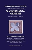 Compendium Creationis - Die Universelle Symbolik Der Wassermann-Genesis Erklart Durch P. Martin 3952078700 Book Cover